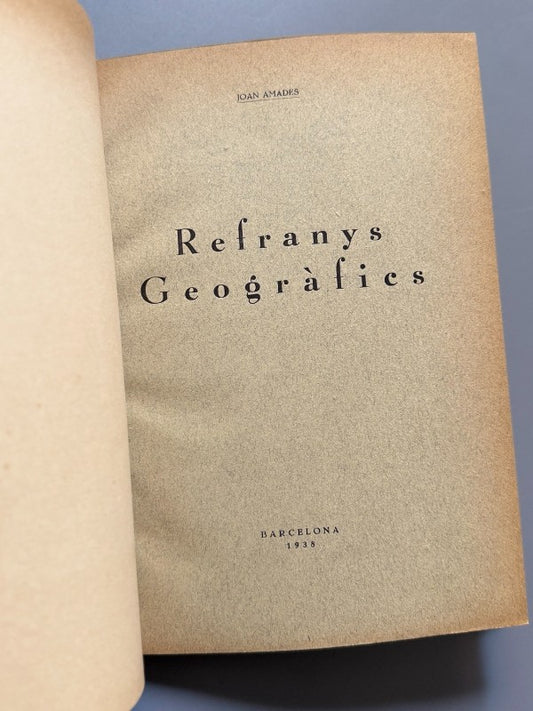 Refranys Geogràfics, Joan Amades (encuadernación Brugalla) - Imp. Comas, 1938