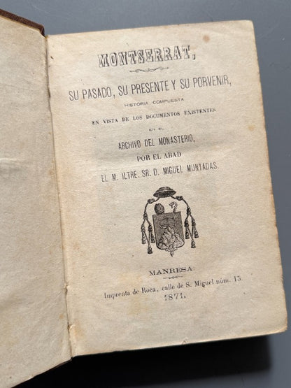 Montserrat. Su pasado, su presente y su porvenir, Miguel Muntadas - Imprenta de Roca, 1871
