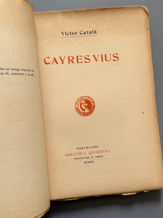 Cayres Vius, Caterina Albert I Paradís (Víctor Català) (1ª ed.) - Biblioteca Joventut, 1907