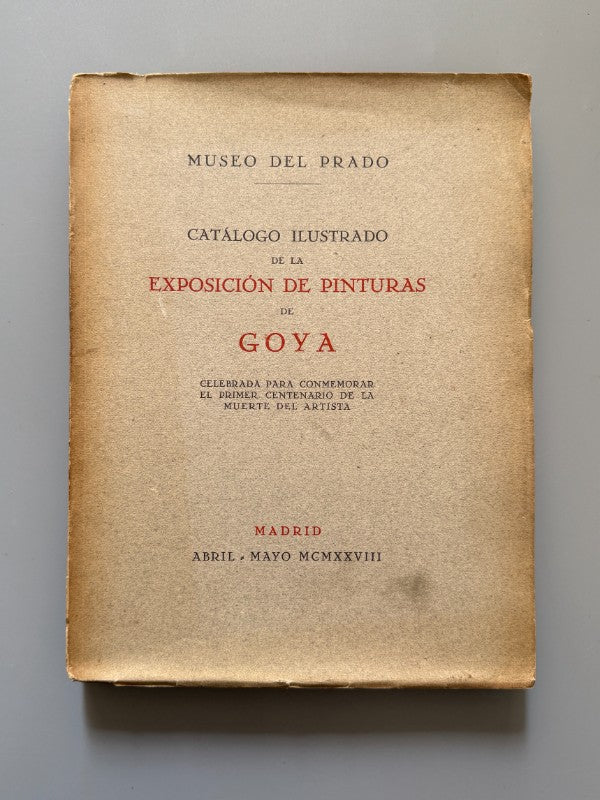 Catálogo ilustrado de la exposición de pinturas de Goya. Museo del Prado - 1928