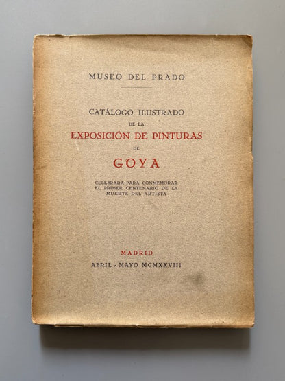Catálogo ilustrado de la exposición de pinturas de Goya. Museo del Prado - 1928