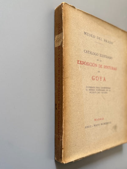 Catálogo ilustrado de la exposición de pinturas de Goya. Museo del Prado - 1928