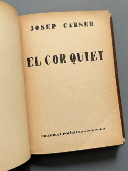 El cor quiet, Josep Carner (1ª ed) - (Enc. Brugalla) - Editorial Políglota, 1925