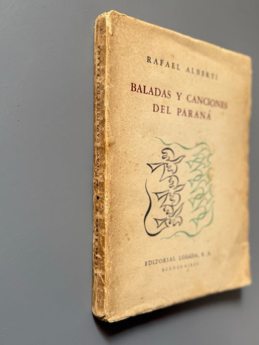 Baladas y canciones del Paraná (1953-1954), Rafael Alberti (1ª ed.) - Editorial Losada, 1954