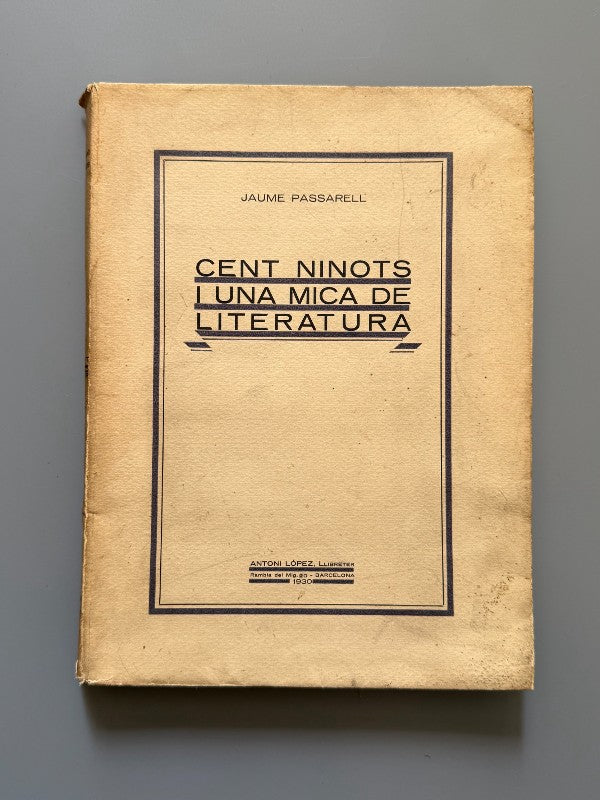 Cent ninots i una mica de literatura, Jaume Passarell - Antoni López Llibreter, 1930