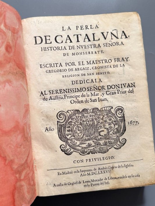 La perla de Cataluña. Historia de Monserrate, Fray Gregorio de Argaiz - Madrid, 1677