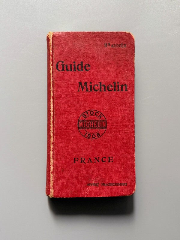 Guide Michelin pour la France. 9 Année - Michelin-Guide, Clermont-Ferrand, 1908