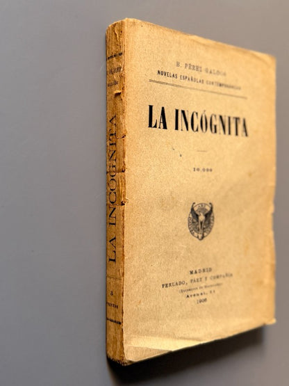 La incógnita, Benito Pérez Galdós - Editorial Perlado, Páez y Compañía, 1906