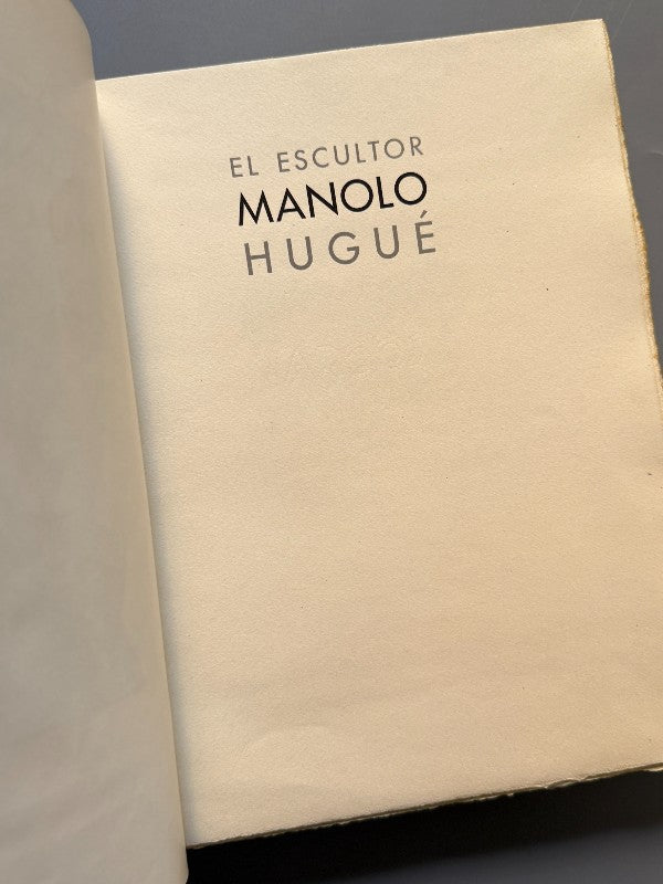 El escultor Manolo Hugué (ejemplar numerado) - Librería Editorial Argos, 1942