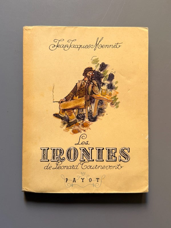 Les ironies de Leonard Tournevent, Jean Jacques Mennet - Libraire Payot, 1945