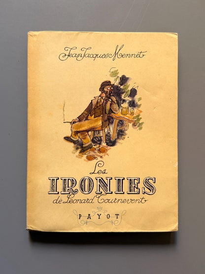 Les ironies de Leonard Tournevent, Jean Jacques Mennet - Libraire Payot, 1945