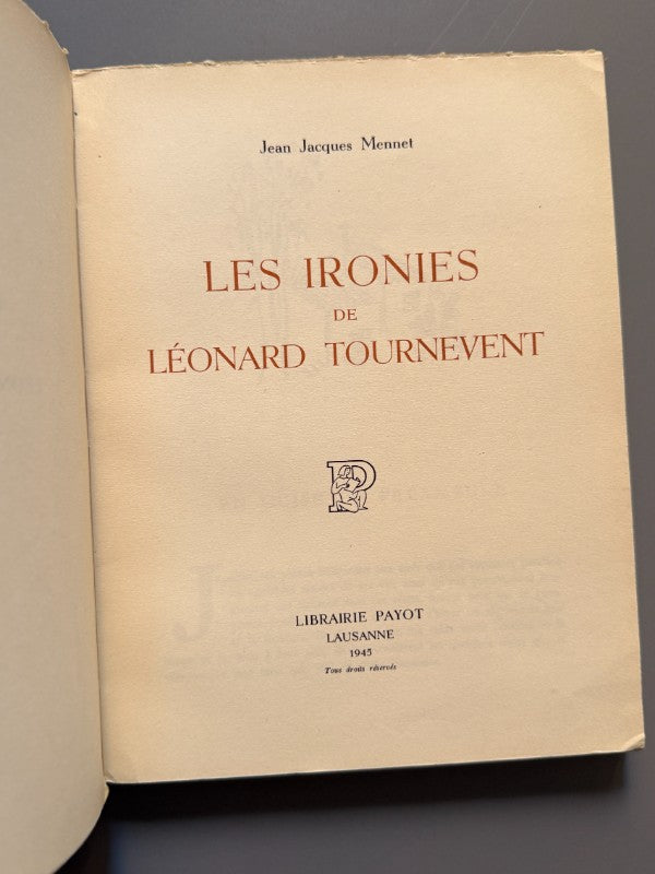 Les ironies de Leonard Tournevent, Jean Jacques Mennet - Libraire Payot, 1945