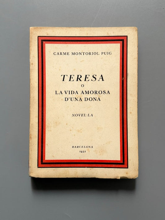 Teresa o La vida amorosa d'una dona, Carme Montoriol Puig - Llibreria Catalonia, 1932