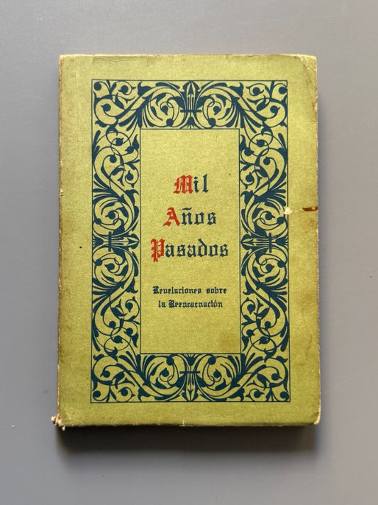 Mil años pasados, H. Spencer Lewis. Biblioteca Rosacruz - Editorial Gran Logia Suprema de AMORC 1966