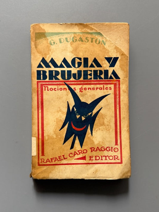 Magia y brujería, G. Dugaston - Rafael Caro Raggio Editor, ca. 1930