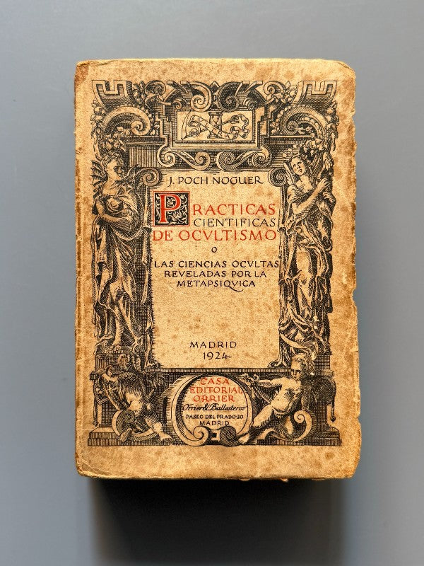 Prácticas científicas de ocultismo, J. Poch Noguer - Casa Editorial Orrier, 1924
