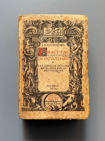 Prácticas científicas de ocultismo, J. Poch Noguer - Casa Editorial Orrier, 1924