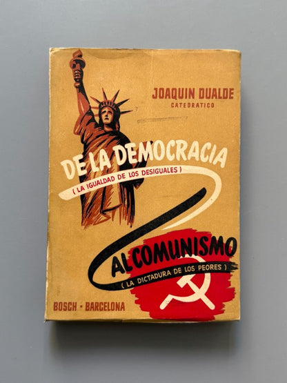 De la democracia al comunismo, Joaquín Dualde Gómez - Bosch Casa Editorial, ca. 1955