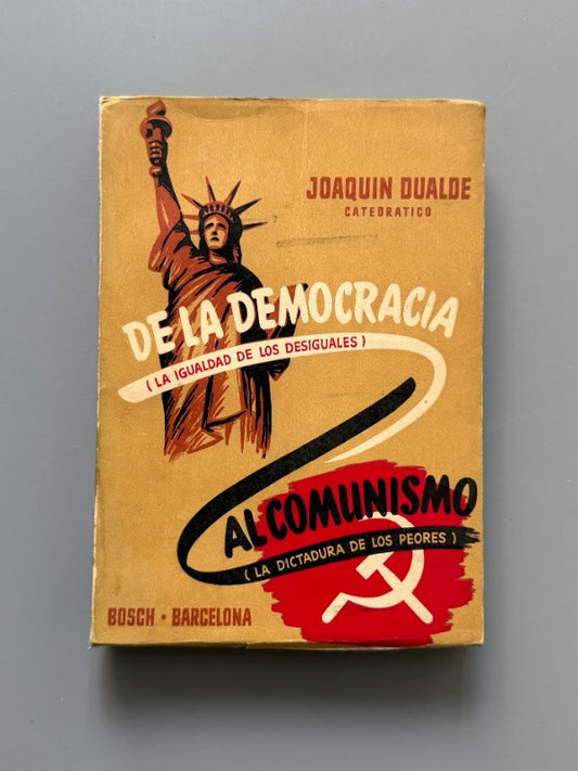De la democracia al comunismo, Joaquín Dualde Gómez - Bosch Casa Editorial, ca. 1955