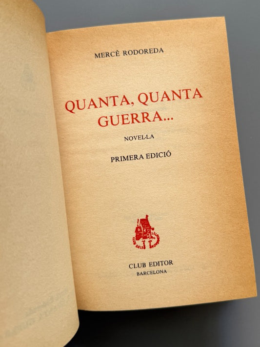 Quanta, quanta guerra..., Mercè Rodoreda (1ª ed.) - Club Editor, 1980