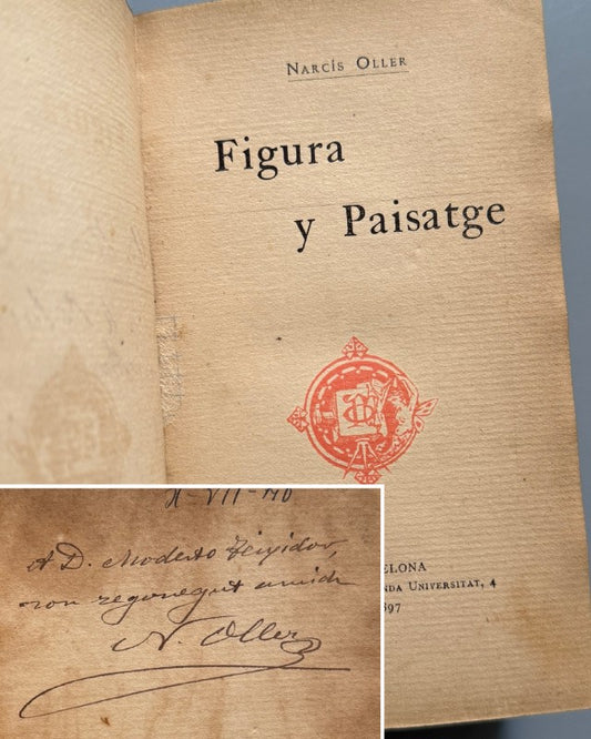 Figura y paisatge, Narcís Oller (firmado - 1ª ed.) - Tip. L'Avenç, 1897