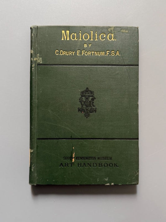 Maiolica, C. Drury E. Fortnum - Chapman and Hall, 1892