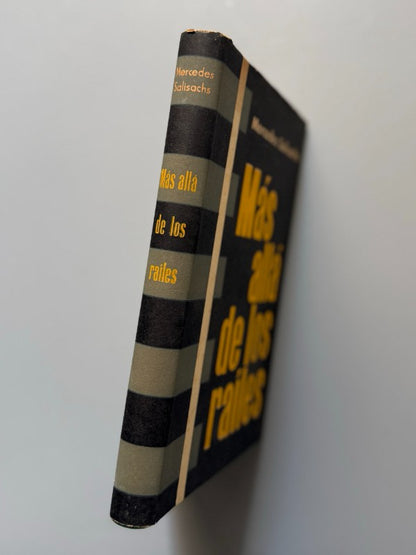 Más allá de los raíles, Mercedes Salisachs (firmado - 1ª ed.) - Luis de Caralt Editor, 1957