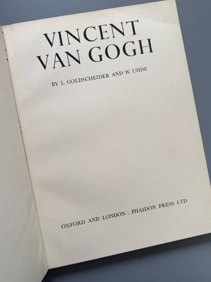 Vincent Van Gogh, L. Goldscheider and W. Uhde - Phaidon Press, 1945
