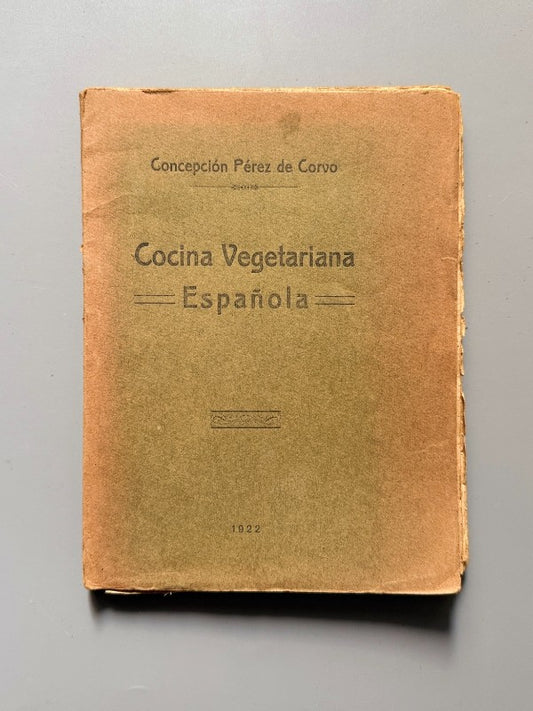 Cocina vegetariana española, Concepción Pérez de Corvo (1ª ed.) - Francisco Uceda, 1922