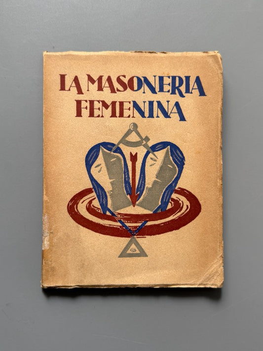 La masonería femenina - Ediciones Toledo, 1942