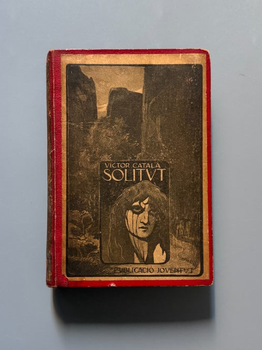 Solitut, Victor Català (Caterina Albert i Paradís) 1ª ed. - Publicació Joventut, 1905