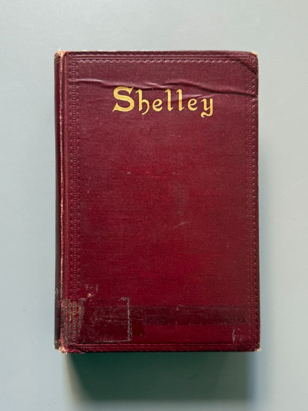 Poetical works of Percy Bysshe Shelley - Henry Frowde, 1912