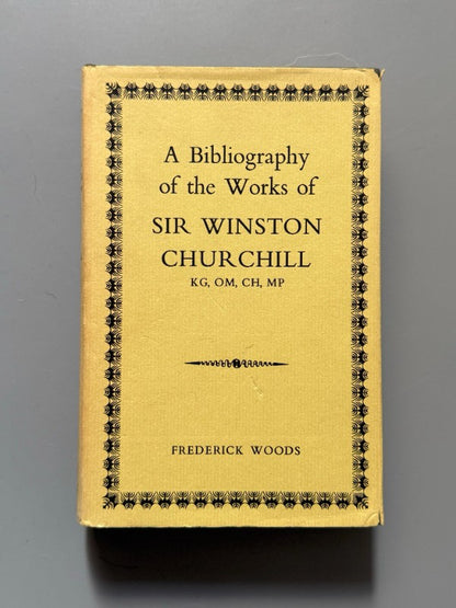 A bibliography of the works of Winston Churchill, Frederick Woods - 1963