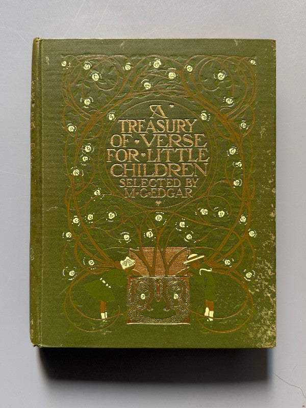 A treasury of verse for little children, M. G. Edgar - Editorial George G. Harrap & Cº, 1908