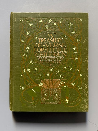A treasury of verse for little children, M. G. Edgar - Editorial George G. Harrap & Cº, 1908