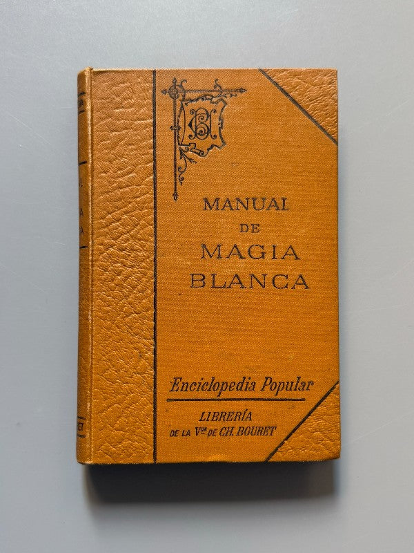 Manual de magia blanca, Karl Krespel - Librería de la viuda de Ch. Bouret, 1905