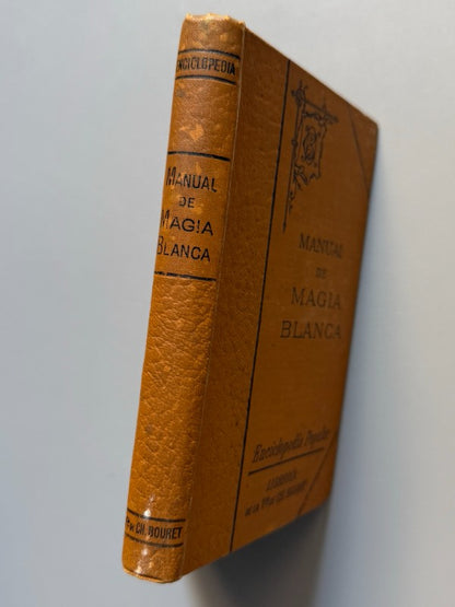 Manual de magia blanca, Karl Krespel - Librería de la viuda de Ch. Bouret, 1905