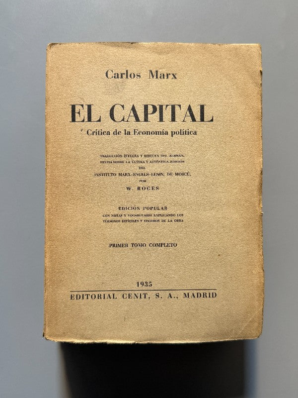 El Capital, Carlos Marx (tomo I completo) - Editorial Cenit, 1935