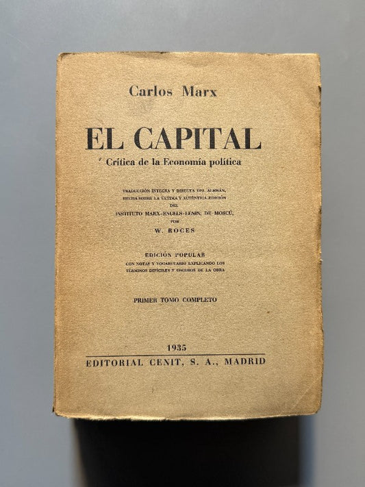 El Capital, Carlos Marx (tomo I completo) - Editorial Cenit, 1935