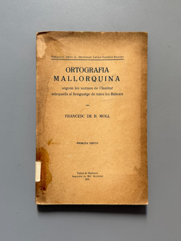 Ortografía mallorquina, Francesc de B. Moll - Imprenta de Mn. Alcover, 1931