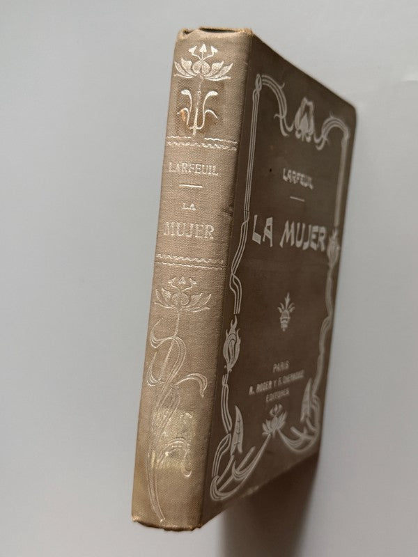 La mujer formada en la escuela de María, Abate Larfeuil - R. Roger y F. Chernoviz Editores, ca. 1900