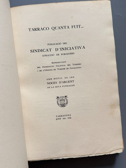 Tarraco quanta fuit... - Sindicat d'Iniciativa - Tipografia d'En Francesc Sugrañes - 1936