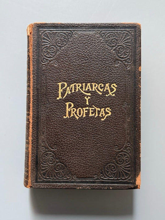 Patriarcas y profetas, E. G. White - Pacific Press Publishing Association, 1910