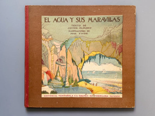 El agua y sus maravillas, Javier Olóndriz. Joan d'Ivori - Editorial Muntañola, 1921