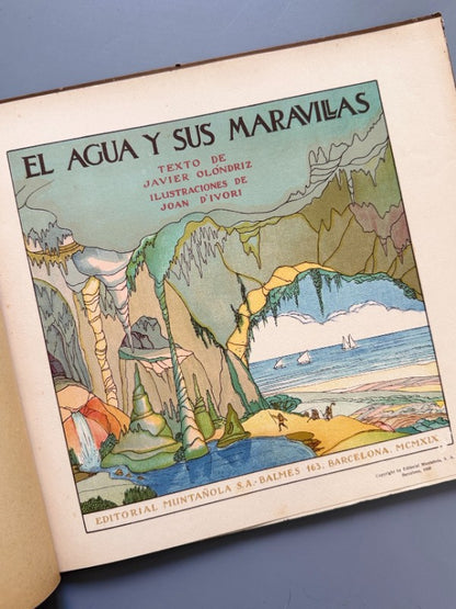 El agua y sus maravillas, Javier Olóndriz. Joan d'Ivori - Editorial Muntañola, 1921