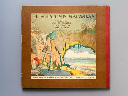 El agua y sus maravillas, Javier Olóndriz. Joan d'Ivori - Editorial Muntañola, 1921