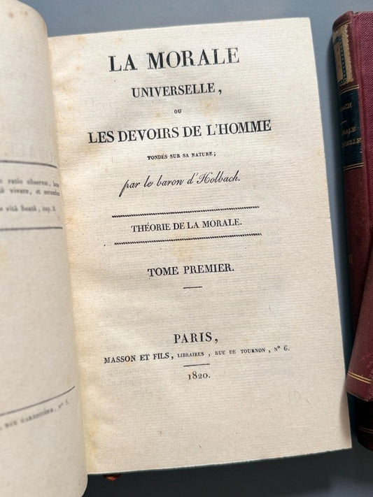 La morale universelle ou Les devoirs de l'Homme, Baron d' Holbach - Masson et fils libraires, 1820 - Antigularia