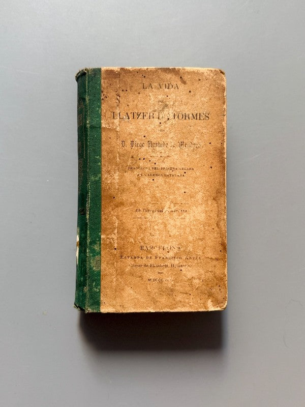 La vida de Llatzer de Tormes, Diego Hurtado de Mendoza (1ª ed. cat.) - Barcelona, 1892