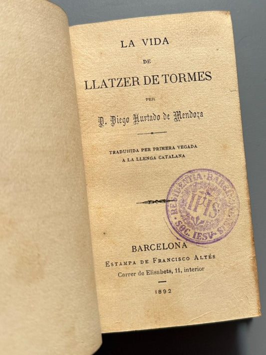 La vida de Llatzer de Tormes, Diego Hurtado de Mendoza (1ª ed. cat.) - Barcelona, 1892