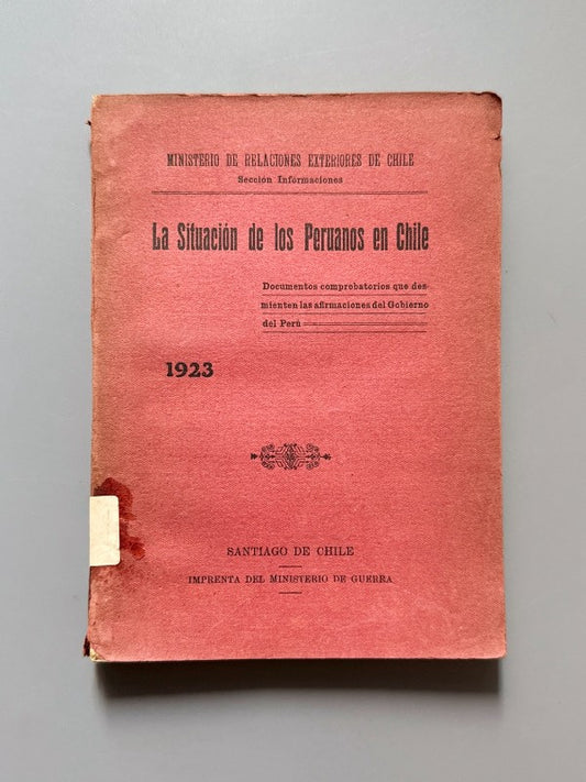 La situación de los peruanos en Chile - Imprenta del Ministerio de Guerra, 1923 - Antigularia